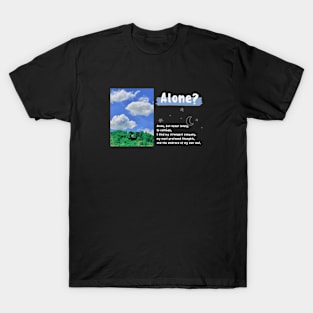 Alone But Not Lonely T-Shirt